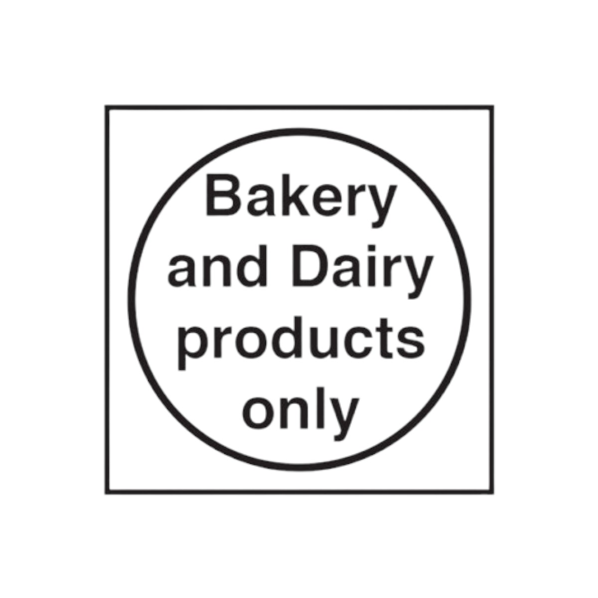 Bakery And Dairy Products Only Notice - Cs067