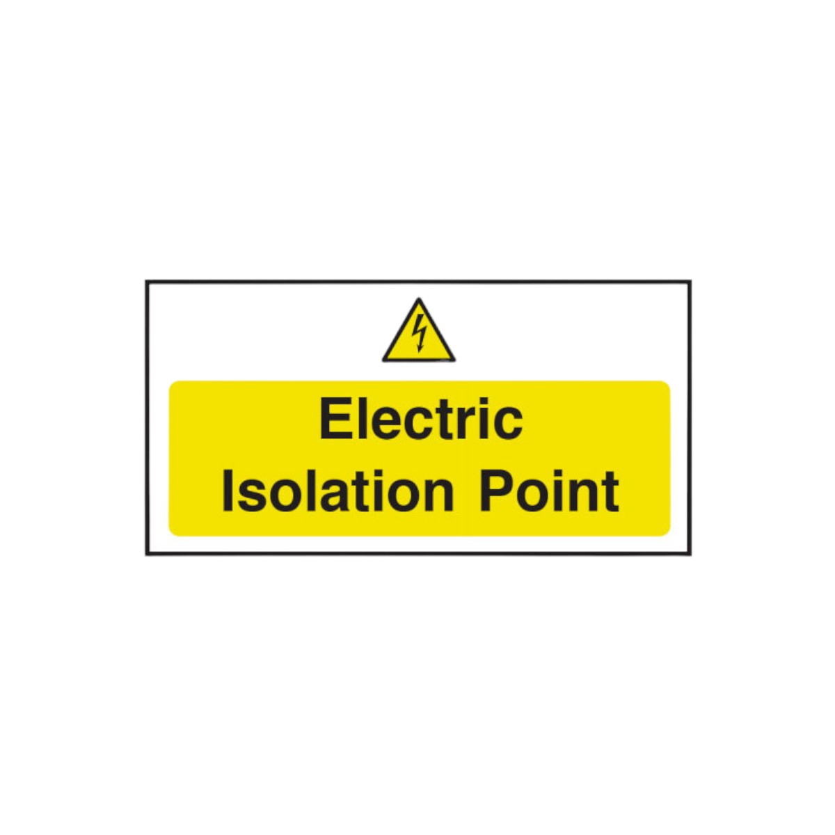 Electric Isolation Point Safety Sign - Ce075