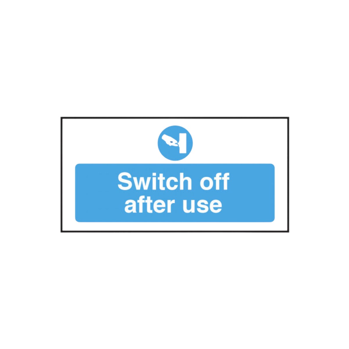 Switch Off After Use Safety Sign Ce081