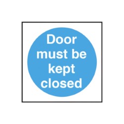 Door Must Be Kept Closed Notice 100x100mm