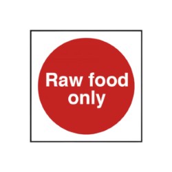 Raw Food Only Notice 100x100mm