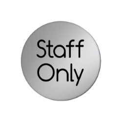 Staff Only Symbol Disk Silver Finish 75mm Diameter